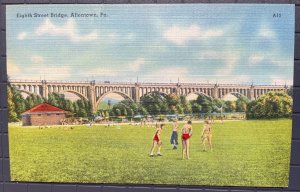 Vintage Postcard 1930-1940 Eight Street Bridge Allentown Pennsylvania