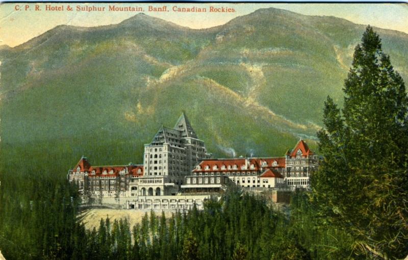 Postcard C.P.R. Hotel & Sulphur Mountain. Banff, AB Alberta, Canadian Rockies