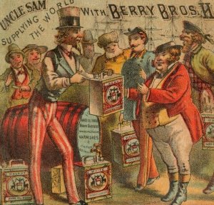 1880s Uncle Sam Supplying The World Berry Bros. Hard Oil Finish P221