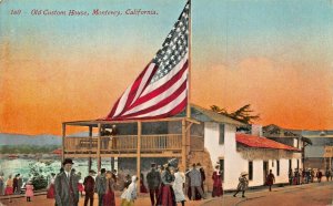 MONTEREY CALIFORNIA-CUSTOM HOUSE WITH VERY LARGE AMERICAN FLAG-1917 PMK POSTCARD