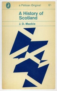 A History Of Scotland JD Mackie 1964 Book Postcard