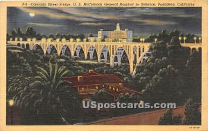 Colorado Street Bridge, US McCormack General Hospital - Pasadena, California ...