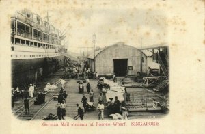 PC CPA SINGAPORE, BORNEO WHARF, GERMAN STEAMER, Vintage Postcard (b3048)