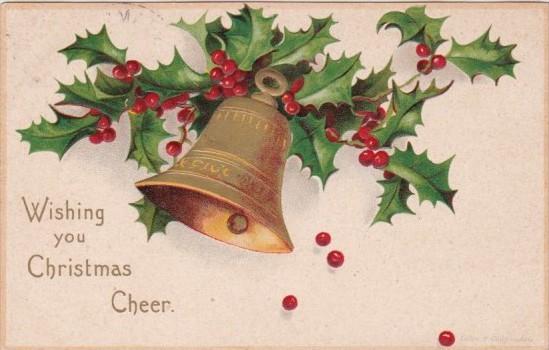 Christmas Cheer With Holly & Gold Bell 1907 Clapsaddle