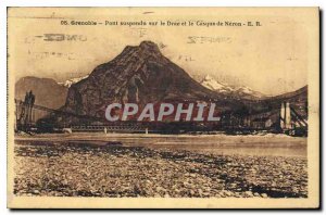 Postcard Grenoble Old Suspension Bridge on the Drac and helmet Neron