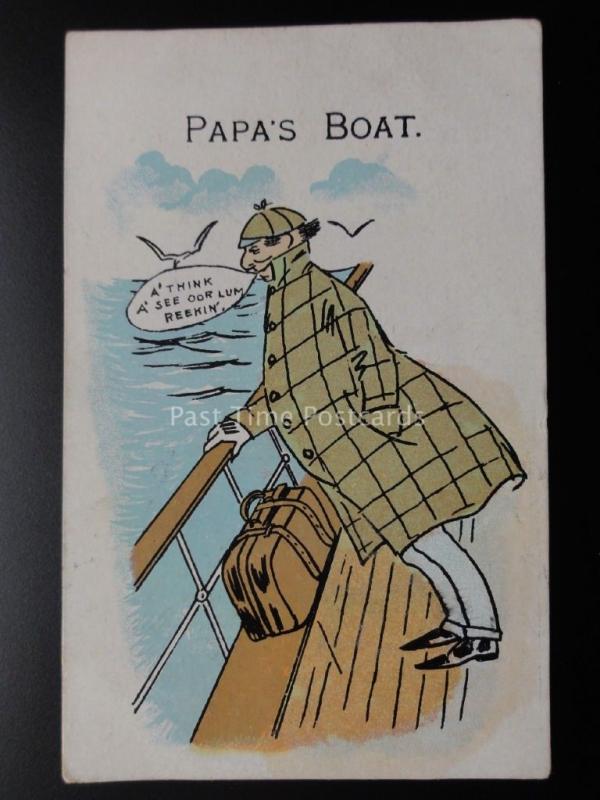 Comic Postcard: Sea Sick Theme PAPA'S BOAT - A'THINK A' SEE OOR LUM REEKIN c1905