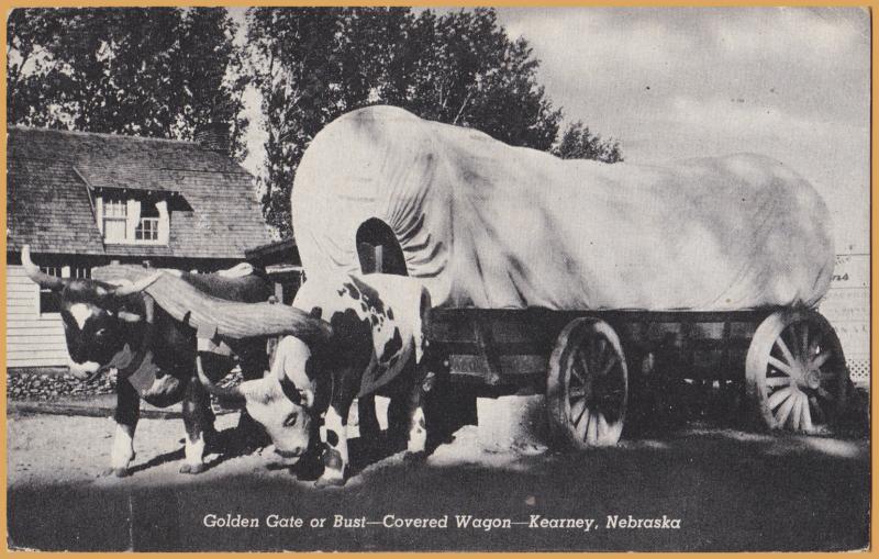 Kearney, Nebr., Golden Gate or Bust, Covered Wagon - 1947