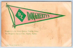 1909 DOUGHERTYS BUSINESS TRAINING SCHOOL TOPEKA COLLEGE PENNANT SERIES POSTCARD