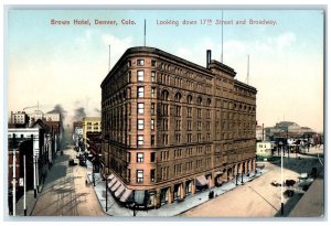 c1910 Brown Hotel Looking Down 17th Street Broadway Denver Colorado CO Postcard