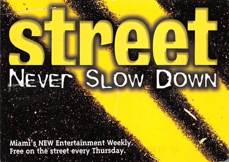 Street Never Slow Down, Miami New Entertainment Weekly  