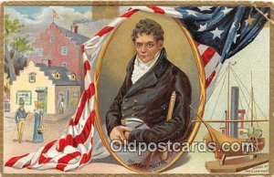 Robert Fulton Pioneer, Lancaster Co, PA Political Unused small tear top edge,...