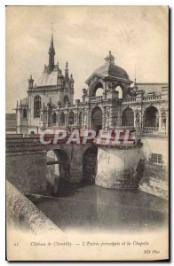 Old Postcard Chateau de Chantilly The main entrance and the Chapel