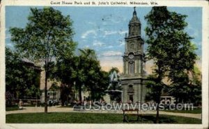 Court House Park & St. John's Cathedral - MIlwaukee, Wisconsin WI Postcard
