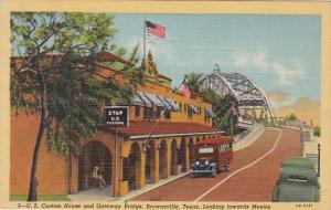 Texas Brownsville U S Custom House and Gateway Bridge Looking Towards Mexico ...