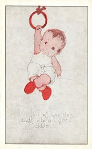 Vintage Postcard 1910s I'm Going On The Stage When I Get Older Cute Baby Artwork