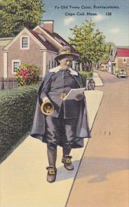 Massachusetts Cape Cod Ye Old Town Crier Provincetown 1950