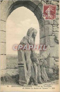 Postcard Old Brignogan (Finistere) The Arc de Triomphe and the Rohau Statue o...