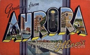 Aurora, Illinois Large Letter Town Unused light wear close to grade 1