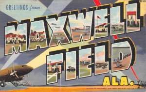 Maxwell Field Alabama Greetings Large Letter Linen Vintage Postcard AA66072