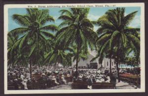 WM J Bryan Addressing Sunday School Class,Miami,FL Postcard 