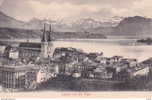 LUCERNE, Switzerland, PU-1905; Luzern Und Die Alpen