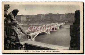Lyon - Wilson Bridge - Seen from the top of the & # 39Hotel City Old Postcard