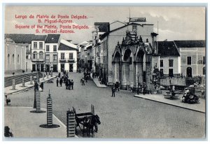 c1910 Square of the Matriz Ponta Delgada S Miguel-Azores Portugal Postcard