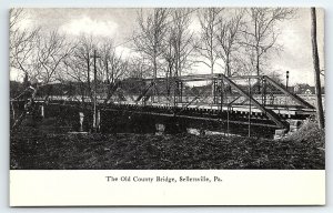 c1910 SELLERSVILLE PA THE OLD COUNTY BRIDGE EARLY UNPOSTED POSTCARD P4175