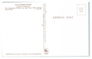 1957 Palos Verdes Estates, CA Postcard *6E(2)7