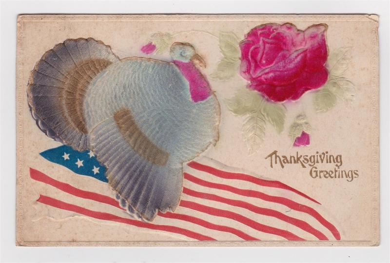 Postcard Thanksgivings Greetings 1910 Applique Turkey & Rose Flag