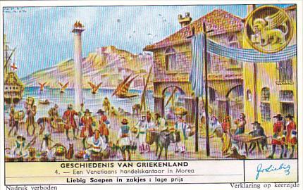 Liebig Trade Card s1744 History Of Greece No 4 En Venetiaans handelskantoor i...