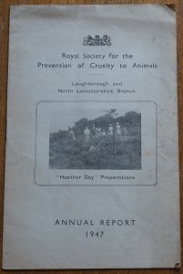 R.S.P.C.A. Loughborough and North Leics. Branch Annual Report 1947