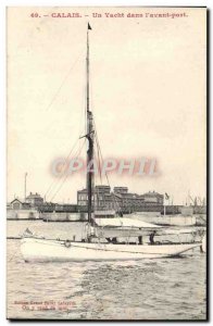 Old Postcard Boat Sailing Yacht in Calais A & # 39avant harbor