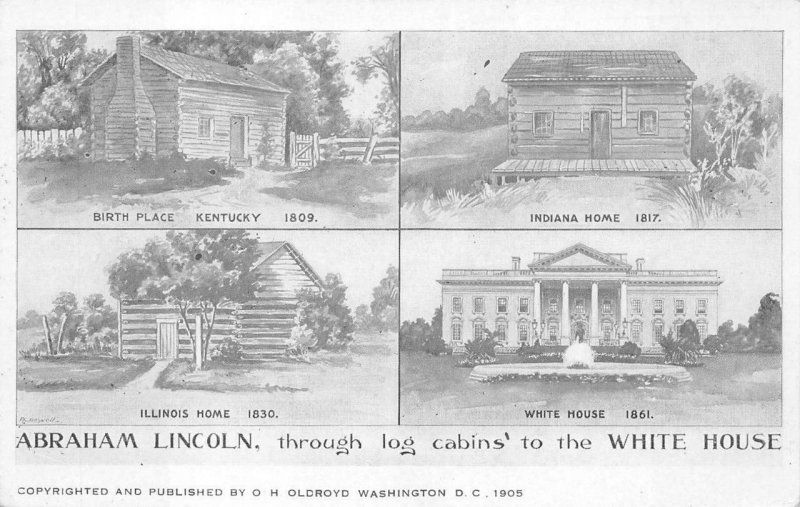PRESIDENT ABRAHAM LINCOLN LOG CABIN TO WHITE HOUSE ILLINOIS POSTCARD (1905)