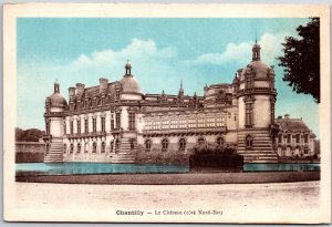 Chantilly - Le Chateau (Cote Nord-Est) France Palace Postcard