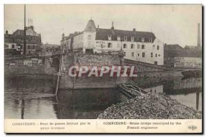 Postcard Old Army Compiegne Stone bridge destroyed by the French genius