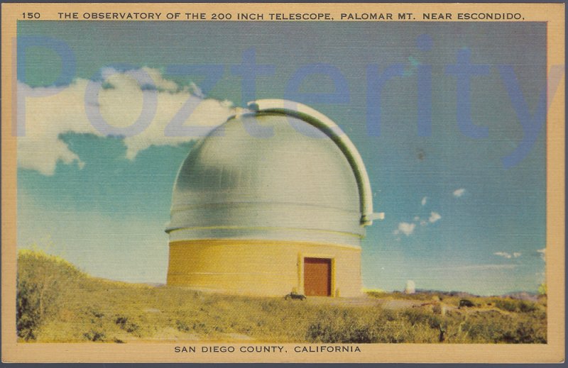 THE OBSERVATORY OF THE 200 INCH TELESCOPE LINEN SAN DIEGO CALIFORNIA