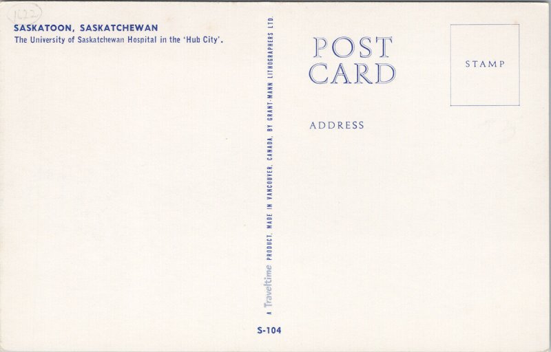 Saskatoon Saskatchewan University Hospital Vintage Postcard E99