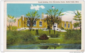 BATTLE CREEK, Michigan, PU-1949; Youth Building, Civic Recreation Center