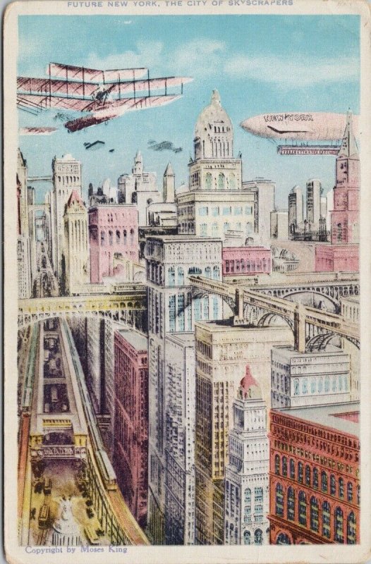 Future New York City of Skyscrapers Airship Airplane Moses King Postcard G96