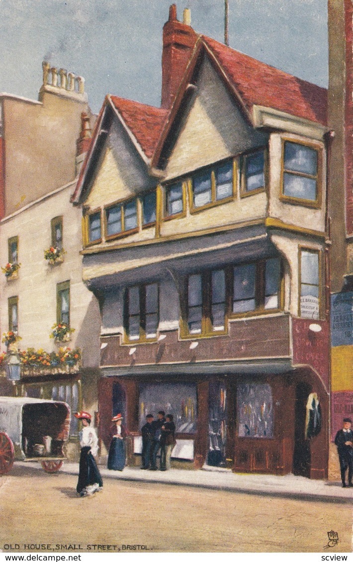 TUCK #6205; BRISTOL, England, United Kingdom; Old House, Small Street, 1900-10s