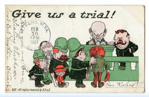 1907 GIVE US A TRIAL! HUMOROUS*COMIC*JUDGE*POLICE*SLINGSHOT*E B & E 207*POSTCARD