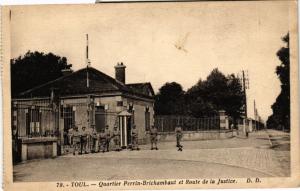 CPA TOUL - Quartier Perrin-Brichambaut et Route de la Justice (483438)