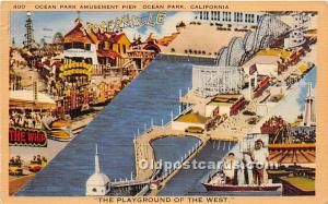 Ocean Park Amuseent Pier, The Playground of the West Ocean Park, California, ...