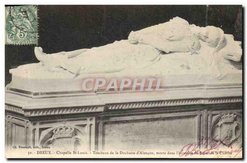 Old Postcard Dreux Chapelle St Louis Tomb of the Duchess & # 39Alencon dead i...