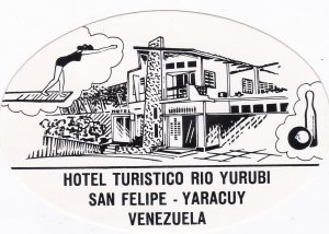 Venezuela Yaracuy San Felipe Hotel Tursitico Rio Yurubi Vintage Luggage Label...