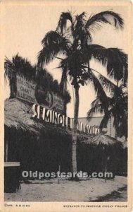 Entrance of Village Seminole Indians, Florida USA Unused 