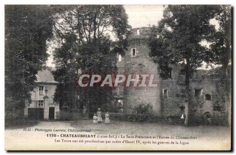 Chateaubriant - Under Prefecture and Entree du Chateau Fort - Old Postcard