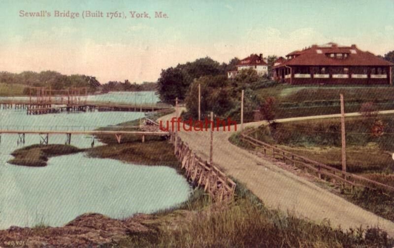 SEWALL'S BRIDGE (BUILT 1761) YORK, ME 1910