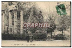 Old Postcard Besancon The Square St John and the ruins Remaines